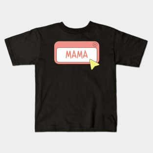 MAMA Kids T-Shirt